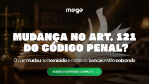Art. 121 do CP após 2025: tudo que mudou no homicídio e como as bancas estão cobrando