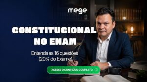ENAM: entenda as 16 questões de Direito Constitucional que sozinhas valem 20% do Exame