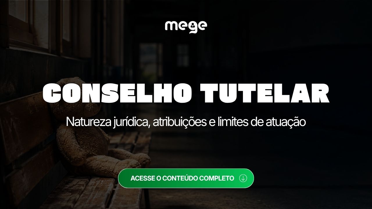 Conselho Tutelar no ECA: natureza jurídica, atribuições e limites de atuação nos concursos