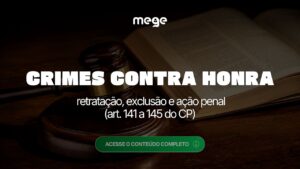 Crimes contra a honra: retratação, exclusão e ação penal nos arts. 141 a 145 do Código Penal