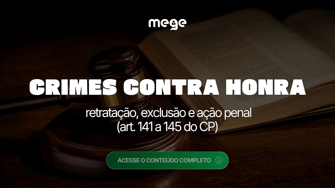 Crimes contra a honra: retratação, exclusão e ação penal nos arts. 141 a 145 do Código Penal