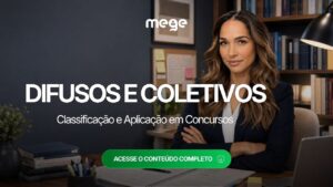 Direitos Difusos e Coletivos no CDC: Classificação e Aplicação em Concursos