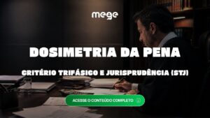 Dosimetria da pena: critério trifásico, reincidência e jurisprudência no STJ atualizado