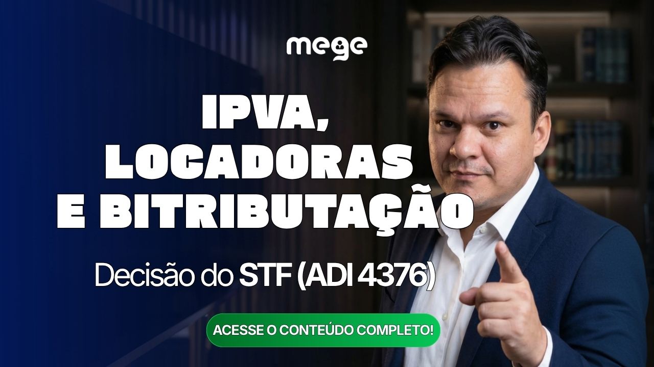 IPVA, locadoras e bitributação: o que o STF decidiu na ADI 4376