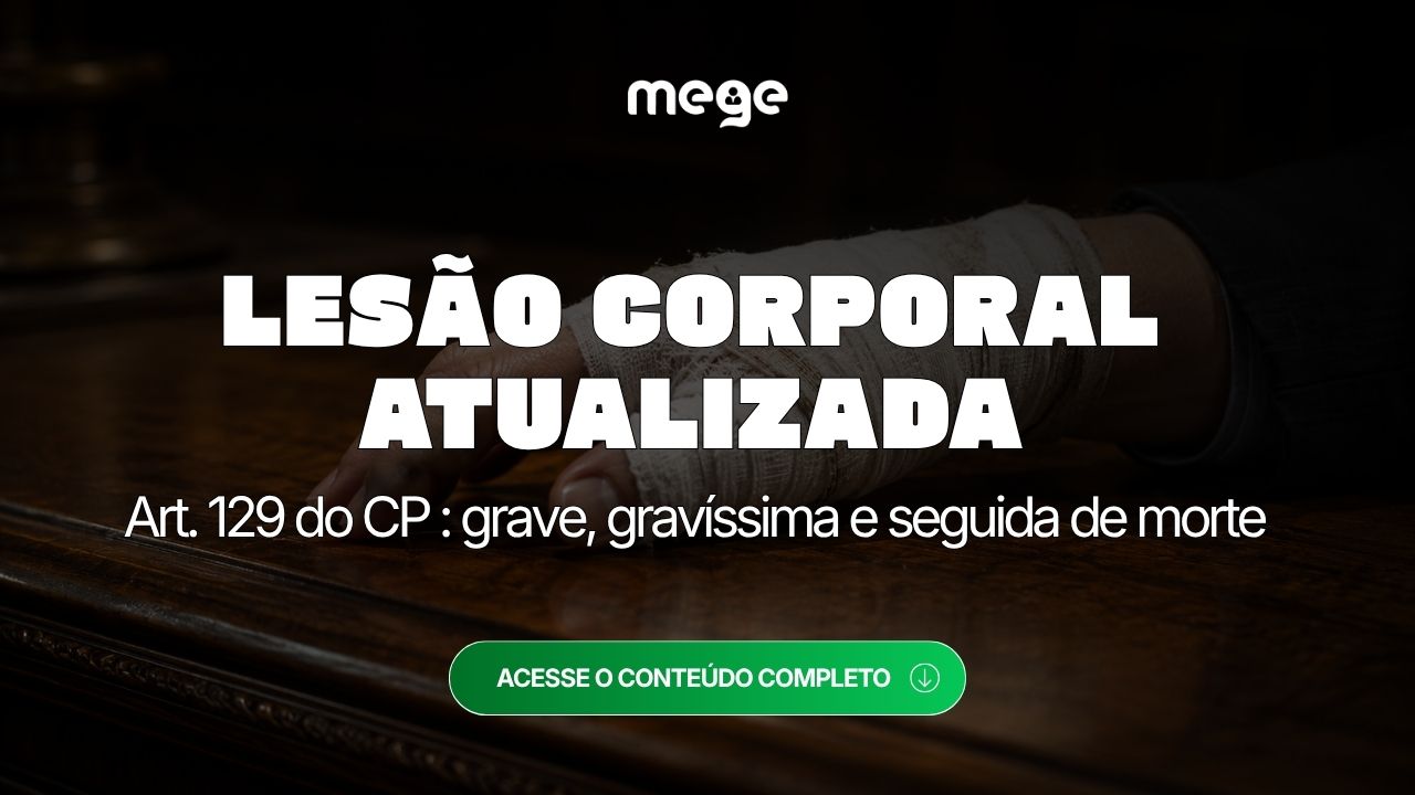 Lesão corporal atualizada (art. 129 do CP): grave, gravíssima e seguida de morte como realmente cai em prova