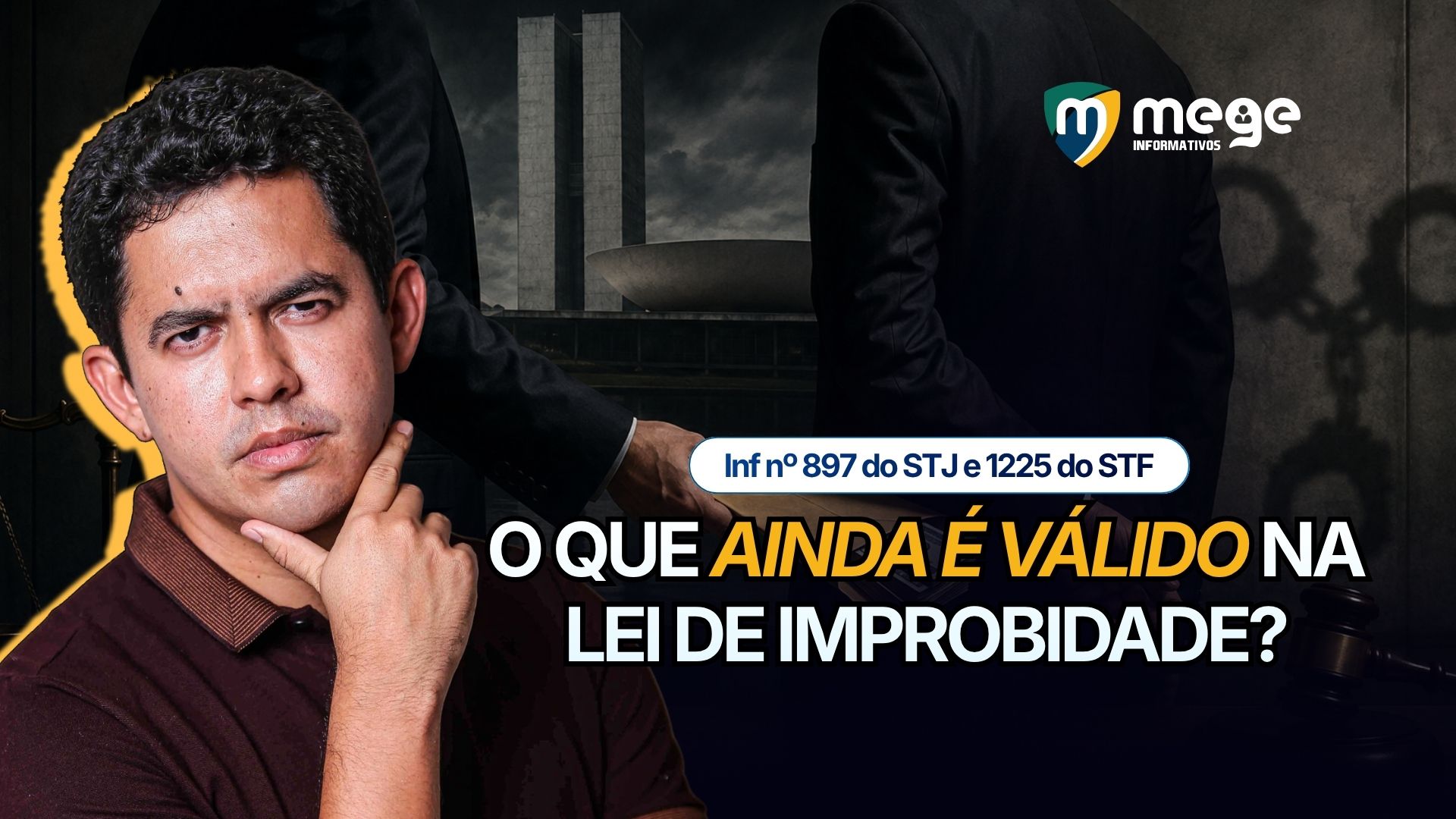 Informativos STF 1225 e STJ 897: improbidade, LEP e Direitos Humanos