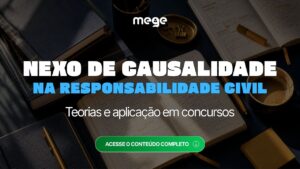 Nexo de Causalidade na Responsabilidade Civil: Teorias e Aplicação em Concursos