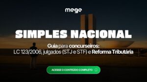 Simples Nacional: guia para concurseiros. LC 123/2006, jugaldos (STJ e STF) e Reforma Tributária