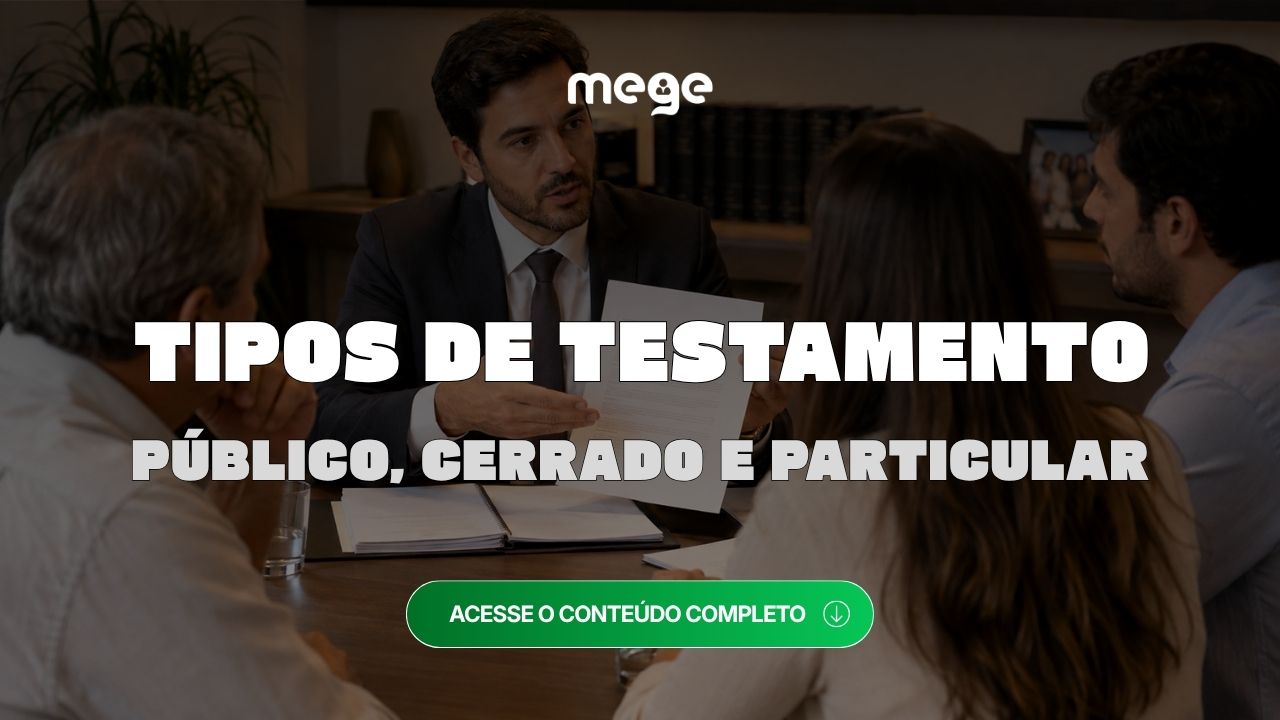 Tipos de testamentos no Código Civil: Testamento Público, Cerrado e Particular