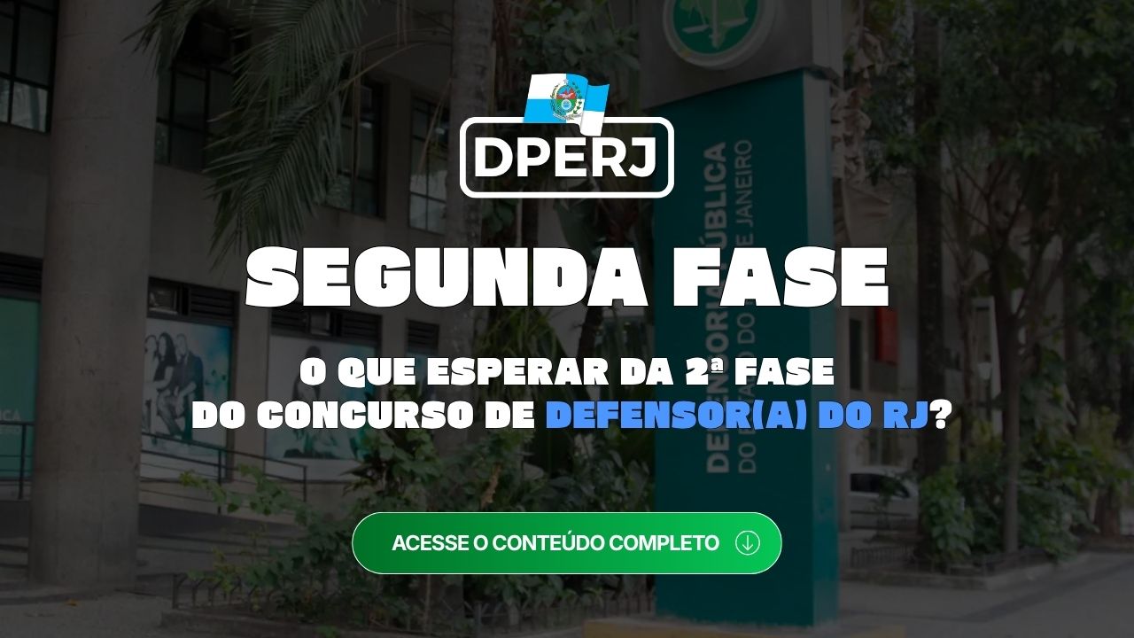 DPERJ 2026: o que esperar da segunda fase do concurso de Defensor(a)?