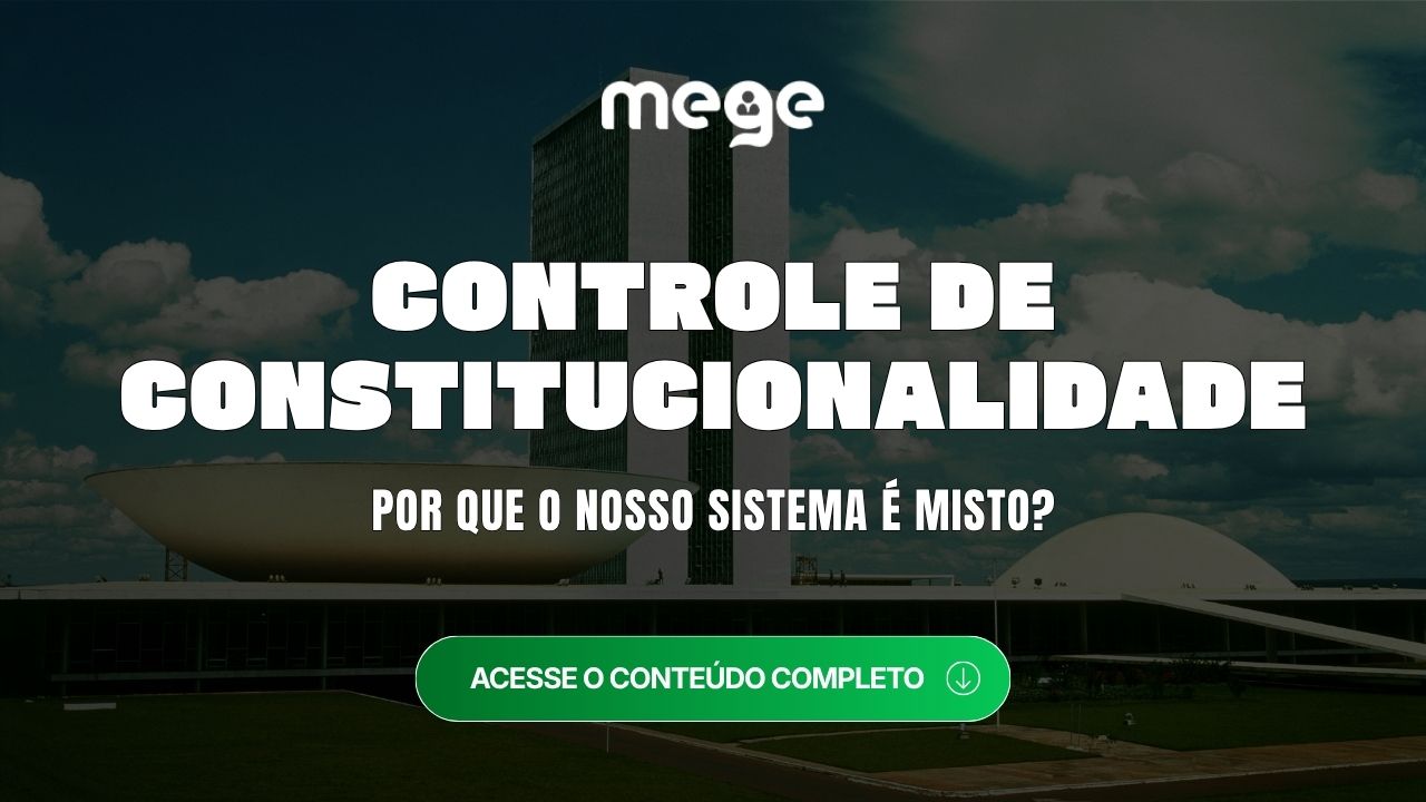 Por que o Controle de Constitucionalidade Brasileiro é misto? Entenda.