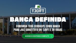 TJDFT: banca definida para Juiz com 20 vagas e R$ 37,7 mil