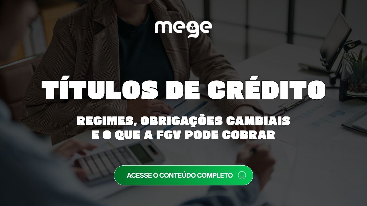 Títulos de crédito para o ENAM: regimes, obrigações cambiais e o que a FGV pode cobrar