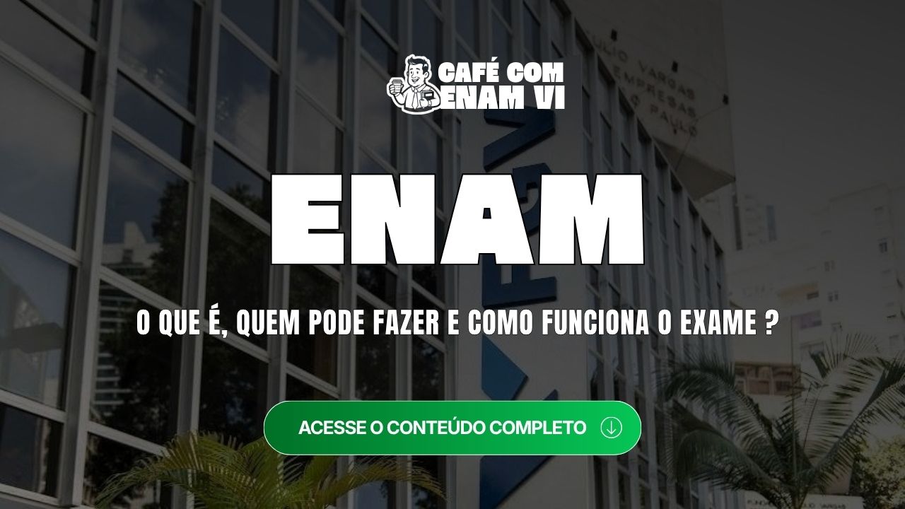 ENAM VI: o que é, quem pode fazer e como funciona o exame ?